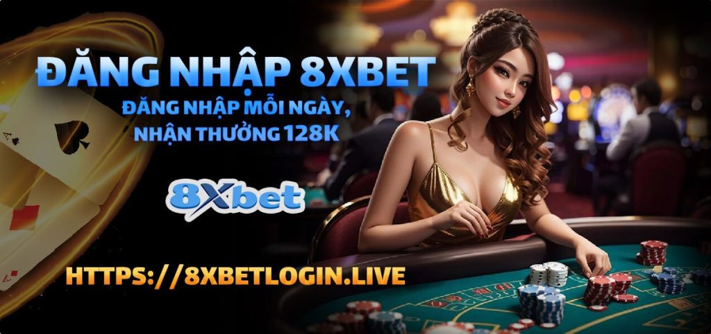 Đăng nhập mỗi ngày và nhận thưởng 128K từ 8xbet